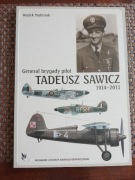 Generał brygady pilot Tadeusz Sawicz 1914-2011