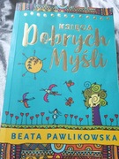Księga dobrych myśli Beata Pawlikowska