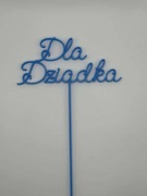 Topper do bukietów "Dla Dziadka"