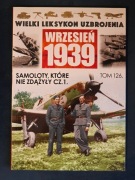 Wojciech Mazur Samoloty które nie zdążyły Cz. 1 WLU Wrzesień 1939 tom 126