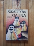 książka "Zamachy na Stalina" Wiesław Wróblewski
