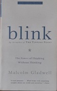 Malcolm Gladwell - Blink. The power of thinking without thinking 