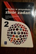 Z fizyką w przyszłość. Zbiór zadań. Część 2