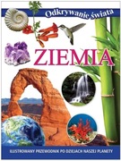Odkrywanie świata ZIEMIA Ilustrowany przewodnik po dziejach naszej planety