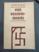 Wojna Warszawsko-niemiecka. Czesław Michalski