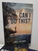 Can I do This Jamel Freeman
