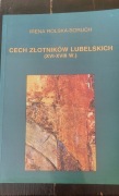 Cech złotników lubelskich (XVI-XVIII w.) Irena Rolska-Boruch 