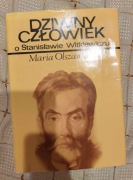 DZIWNY CZŁOWIEK. O STANISŁAWIE WITKIEWICZU