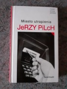 Jerzy Pilch - Miasto utrapienia [Świat Książki 2004]