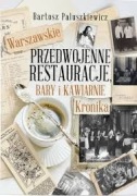 Warszawskie przedwojenne restauracje bary i kawiarnie Kronika