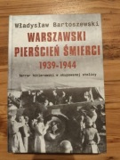 Warszawski pierścień śmierci - W.Bartoszewski