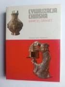 Cywilizacja chińska Marcel Granet seria ceramowska Ceram PIW 1973
