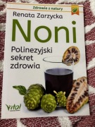 Noni – Polinezyjski sekret zdrowia – Renata Zarzycka