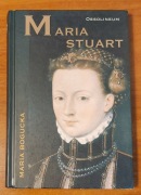 Maria Stuart - Maria Bogucka
