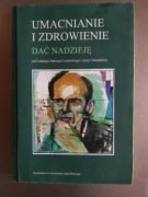 Cechnicki, Liberadzka - Umacnianie i zdrowienie. Dać nadzieję