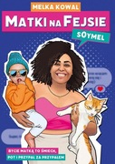 Matki na fejsie  Melka Kowal "Soymel"