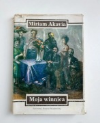 Moja winnica Miriam Akavia
