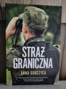 Straż graniczna Anna Gorczyca przemytnicy ludzi narkotyków 