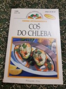 Coś do chleba Hanna Szymanderska 