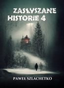 Paweł Szlachetko   "Zasłyszane historie 4"