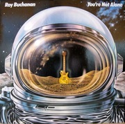 ROY BUCHANAN - YOU'RE NOT ALONE (1978 Mint)