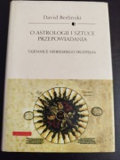 O astrologii i sztuce przepowiadania. David Berlinski