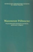Mazowsze Północne. W poszukiwaniu tożsamości narodowej...