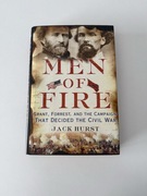Men of Fire: Grant, Forrest, and the Campaign That Decided the Civil War