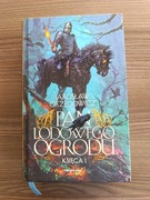 Pan Lodowego Ogrodu Księga 1- Jarosław Grzędowicz