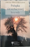 Pułapka nie wybaczonej krzywdy J. Mellibruda