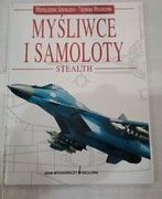 "Myśliwce i samoloty Stealth"
