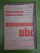 DZIEWIARSKIE ABC - poradnik dla początkujących  z lat 80-tych ub.wieku.