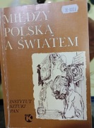 Między Polską a światem kultura emigracyjna 1939 , M. Fik