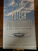 Potęga podświadomości Joseph Murphy