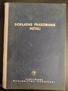 Dokładne prasowanie metali. (tł.) Kolman Romuald 