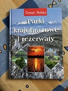Parki krajobrazowe i rezerwaty. Małgorzata Walczak