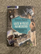 Książka Gdzie w Polsce na weekend prezent podróże
