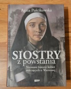 Siostry z powstania. Nieznane historie kobiet walczących o Warszawę- twarda