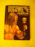 Bogowie jaskiń kontra mistyczny buntownik