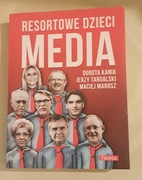 Resortowe dzieci. Media Dorota Kania, Jerzy Targalski, Maciej Marosz