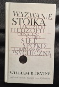 William B. Irvine - Wyzwanie stoika