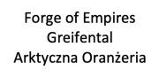 Forge of Empires Greifental Arktyczna Oranżeria