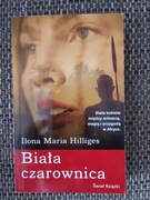 Biała czarownica  Ilona Maria Hilliges