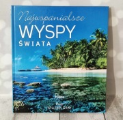 Najwspanialsze Wyspy Świata William Gray