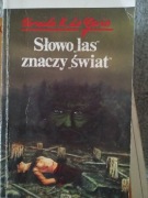 Słowo "las" znaczy "świat"  Ursula K. Le Guin