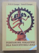 Iyengar PODSTAWOWE WSKAZÓWKI DLA NAUCZYCIELI JOGI nowa