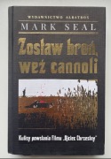 Mark Seal ZOSTAW BROŃ, WEŹ CANNOLI