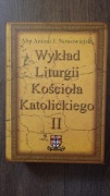 Abp Antoni Nowowiejski Wykład Liturgii Kościoła Katolickiego Tom 2