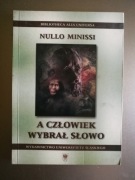 Nullo Minissi - A człowiek wybrał słowo 