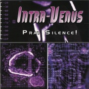 Intra-Venus cd  Pray Silence!    ebm 